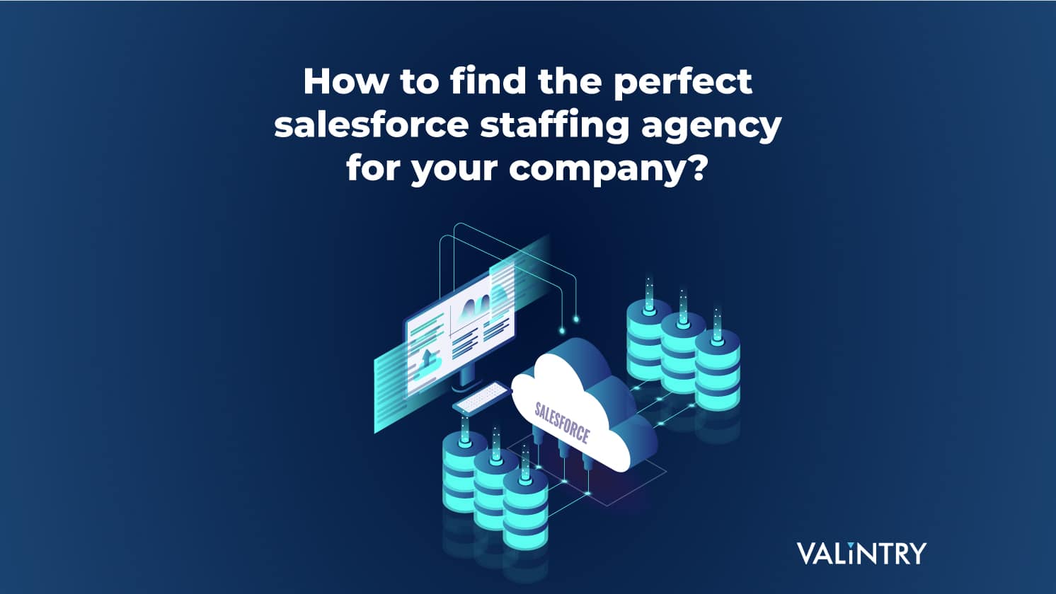 How to Find the Perfect Salesforce Staffing Agency for Your Company?