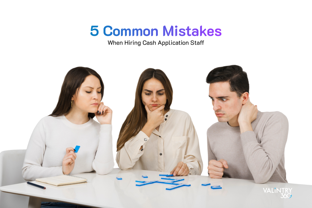 5 Common Mistakes When Hiring Cash Application Staff and How to Avoid Them
