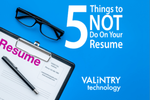 5 Things Not to Do on Your IT Resume