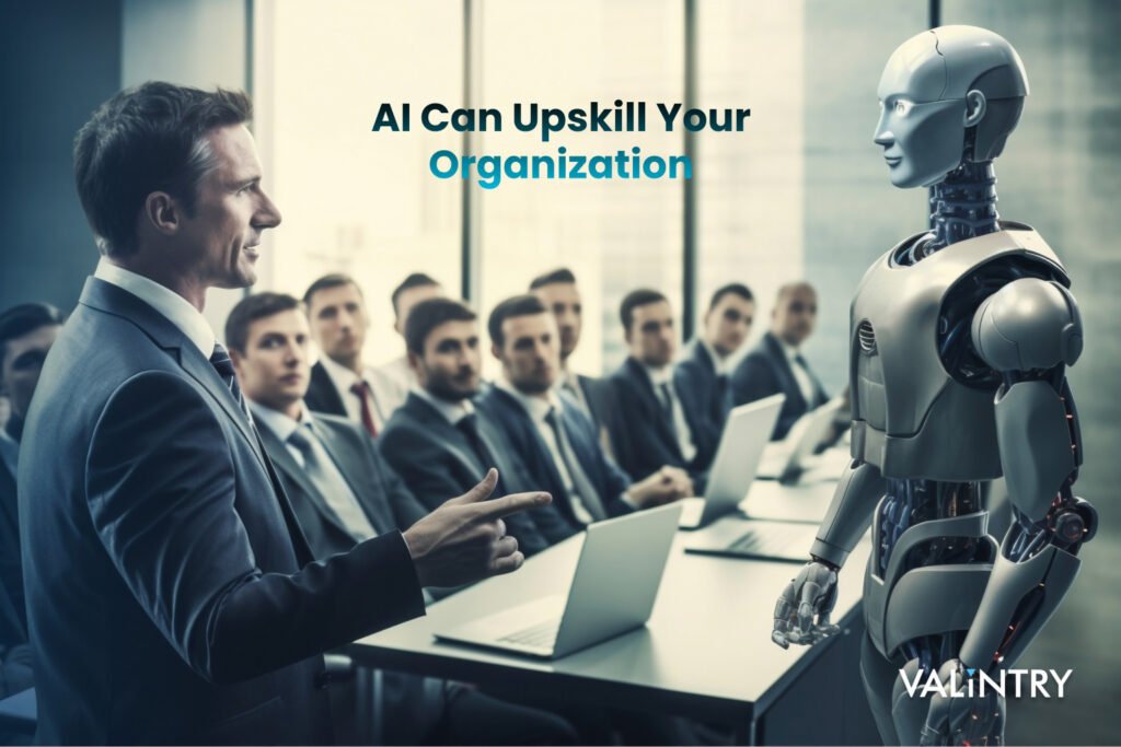 How Artificial Intelligence Can Upskill Your Organization