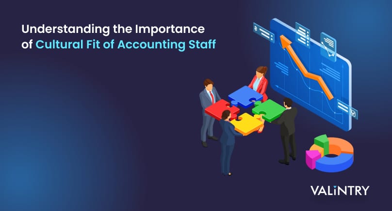 Understanding the Importance of Cultural Fit of Accounting Staff
