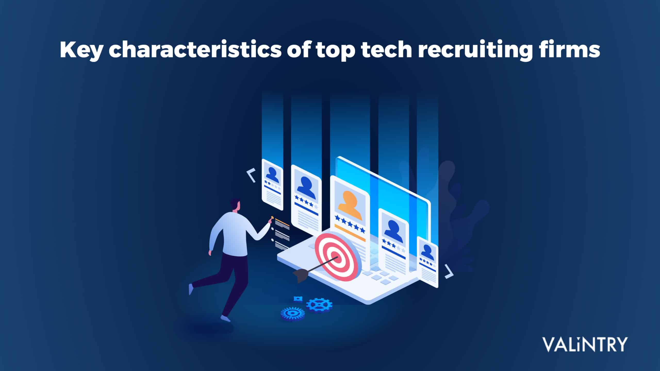 Key characteristics of top Tech Recruiting Firms