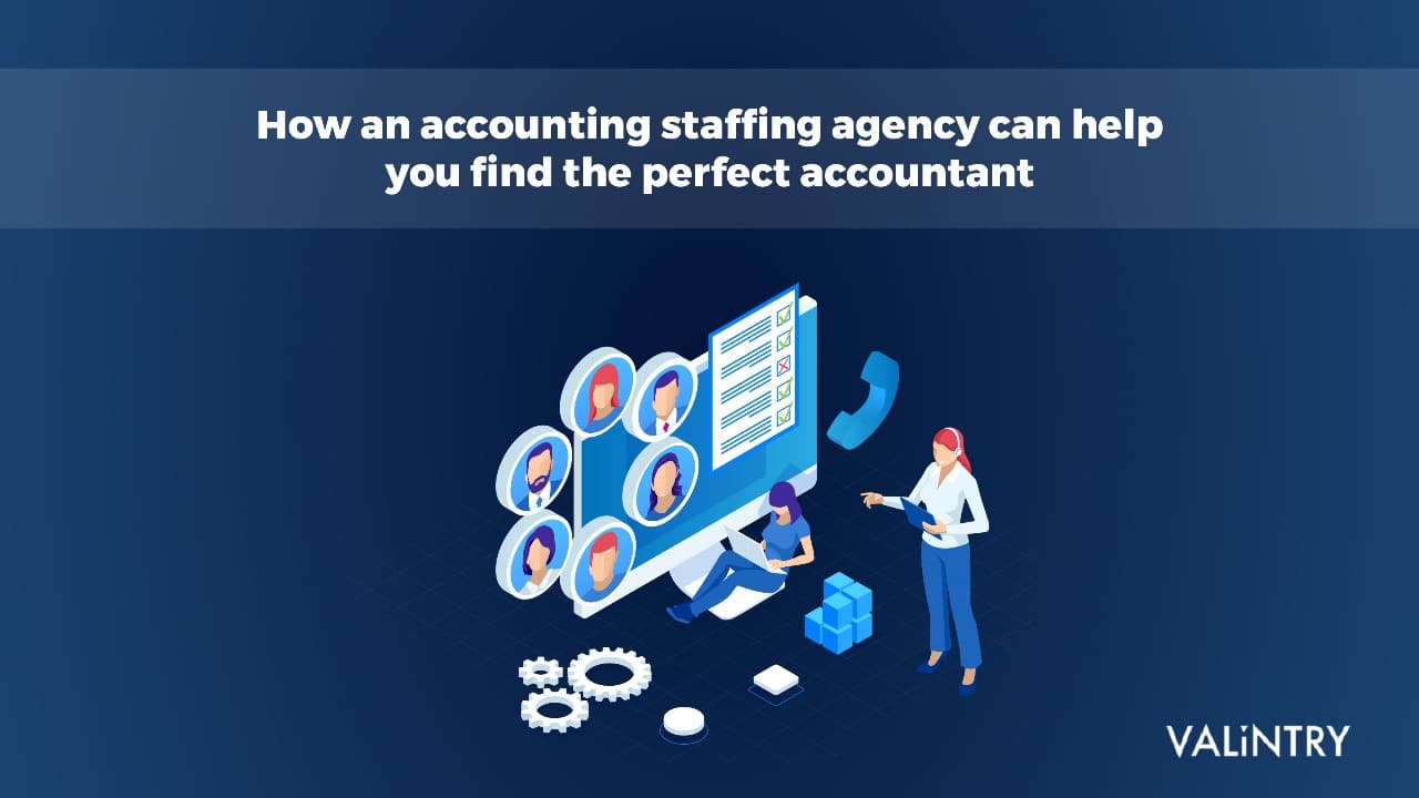 How an Accounting Staffing Agency Can Help You Find the Perfect Accountant